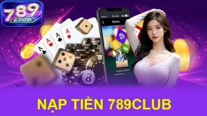 cá phương thức nạp tiền 789club