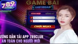 hướng dẫn tải app 789club cho điện thoại ios và androi