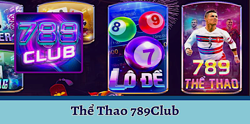 Thể thao 789Club bóng đá là môn thể thao phổ biến nhất trong các hình thức cá cược