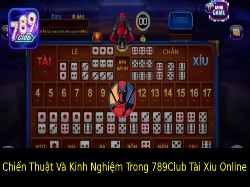 Chiến Thuật Và Kinh Nghiệm Trong 789Club Tài Xỉu Online 