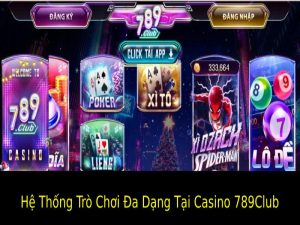 Hệ Thống Trò Chơi Đa Dạng Tại Casino 789Club